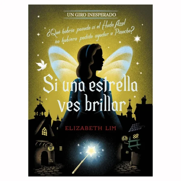 Si una estrella ves brillar Un Giro Inesperado Pinocho Disney Libro